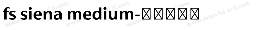 fs siena medium字体转换